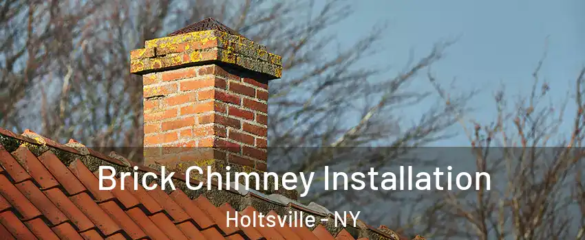  Brick Chimney Installation Holtsville - NY