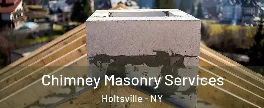  Chimney Masonry Services Holtsville - NY