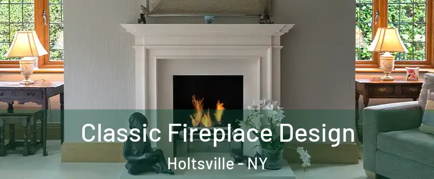  Classic Fireplace Design Holtsville - NY