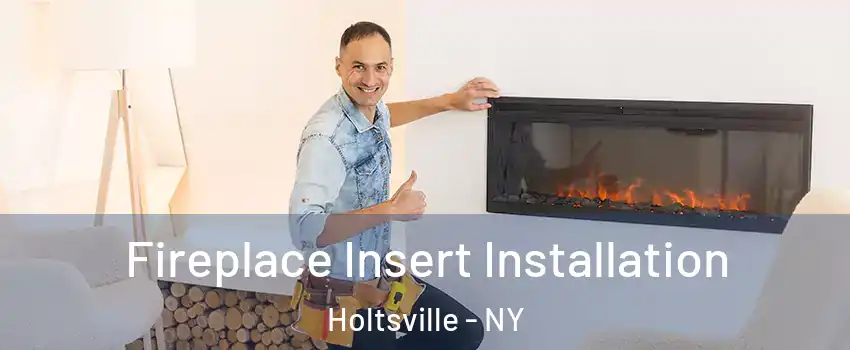  Fireplace Insert Installation Holtsville - NY
