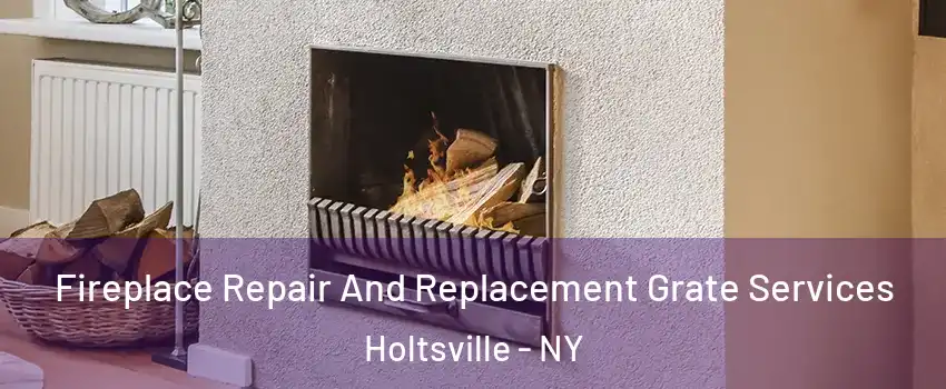  Fireplace Repair And Replacement Grate Services Holtsville - NY