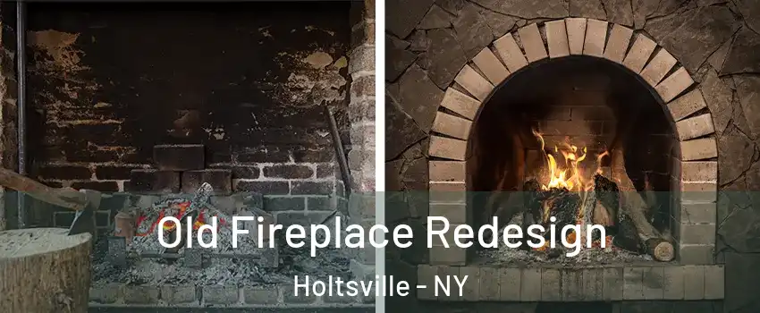  Old Fireplace Redesign Holtsville - NY