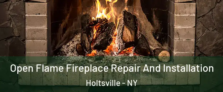  Open Flame Fireplace Repair And Installation Holtsville - NY