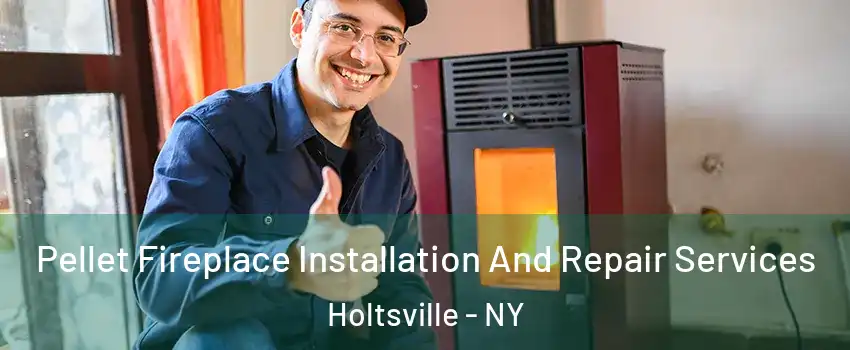  Pellet Fireplace Installation And Repair Services Holtsville - NY