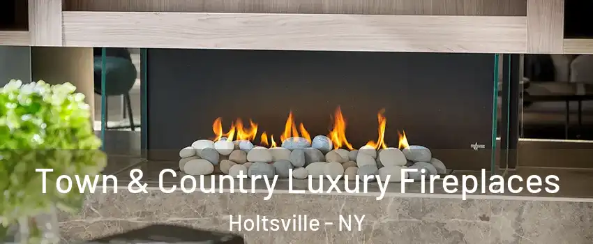  Town & Country Luxury Fireplaces Holtsville - NY