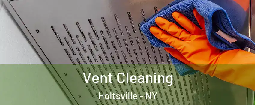  Vent Cleaning Holtsville - NY