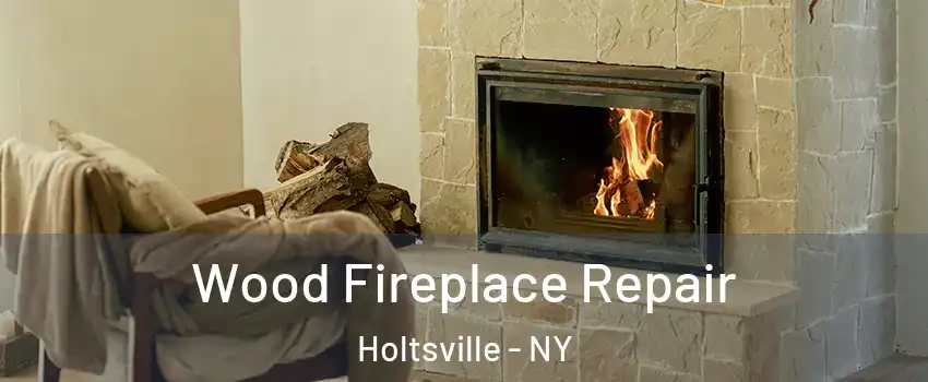  Wood Fireplace Repair Holtsville - NY